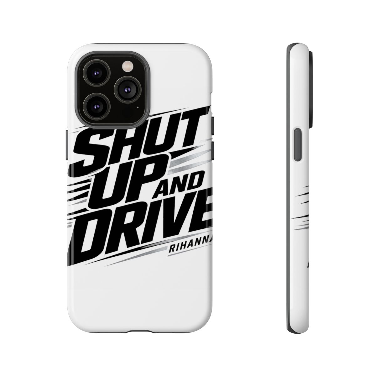 Rihanna "Shut Up And Drive" Phone Case - alternate angle 5, merchandise