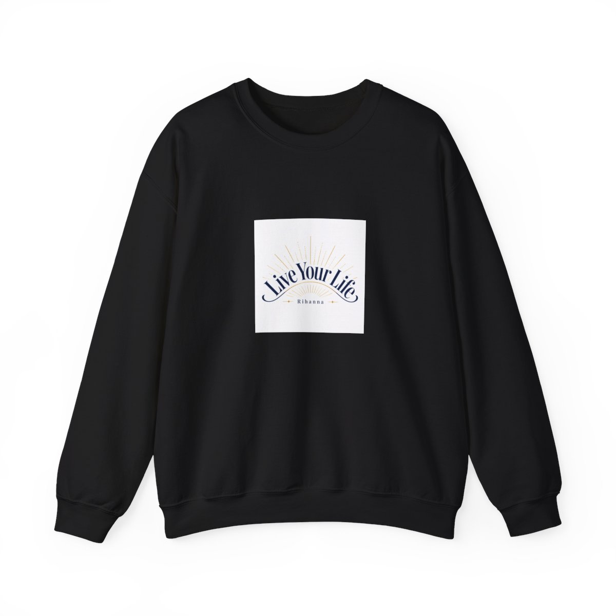 Rihanna "Live Your Life" Crewneck