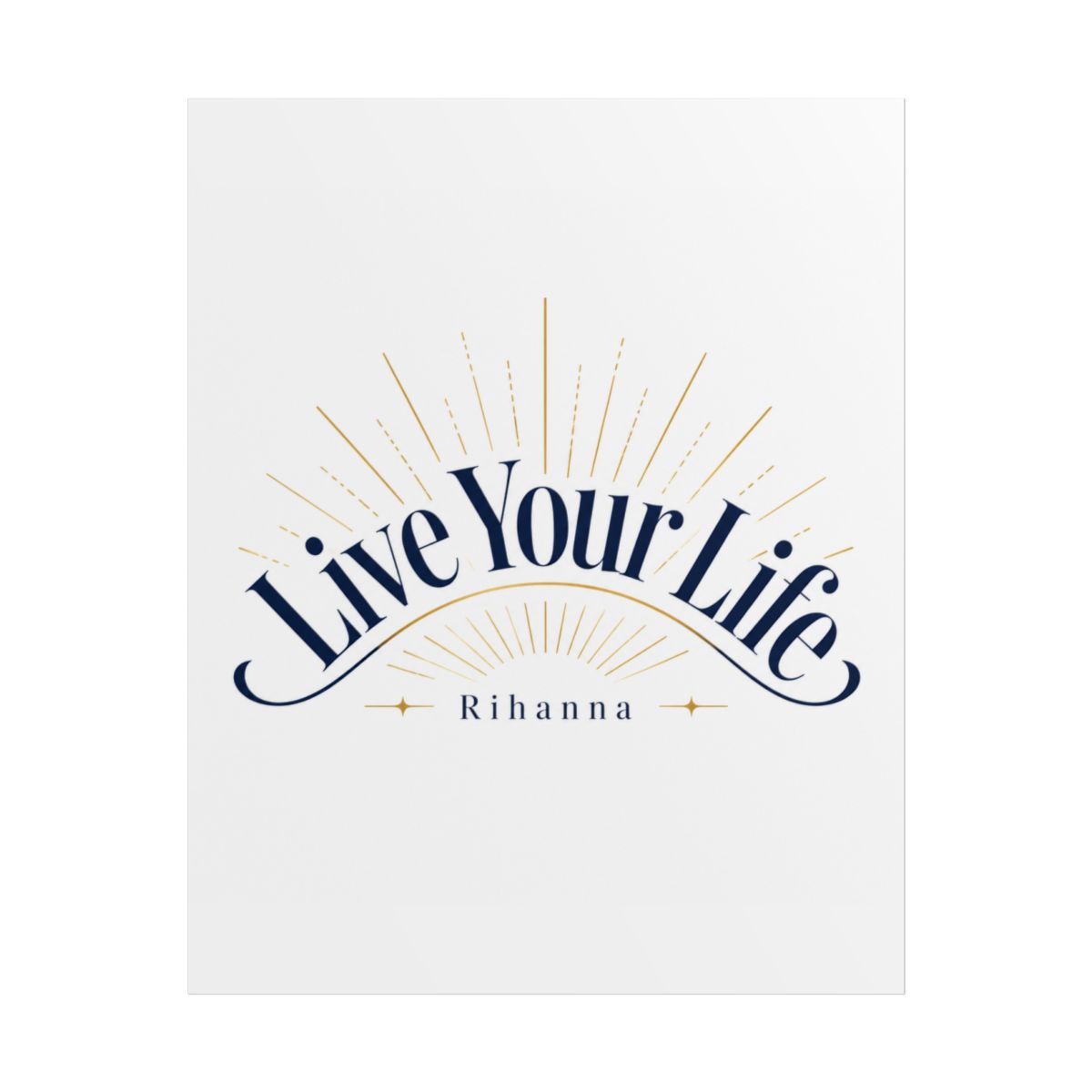 Rihanna "Live Your Life" Poster