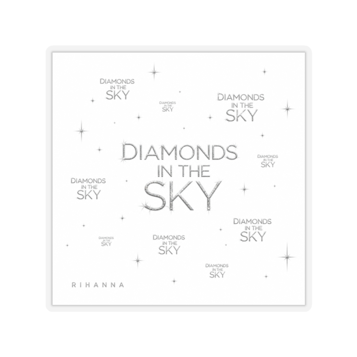 Rihanna "Diamonds In The Sky" Sticker