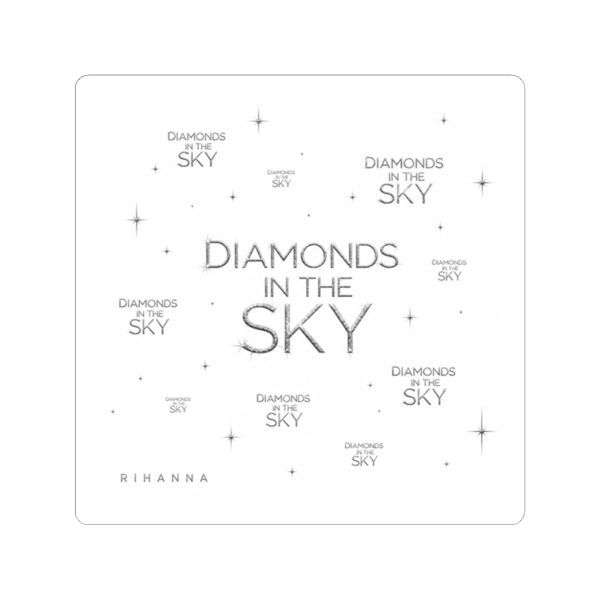 Rihanna "Diamonds In The Sky" Sticker - Official Stickers merchandise
