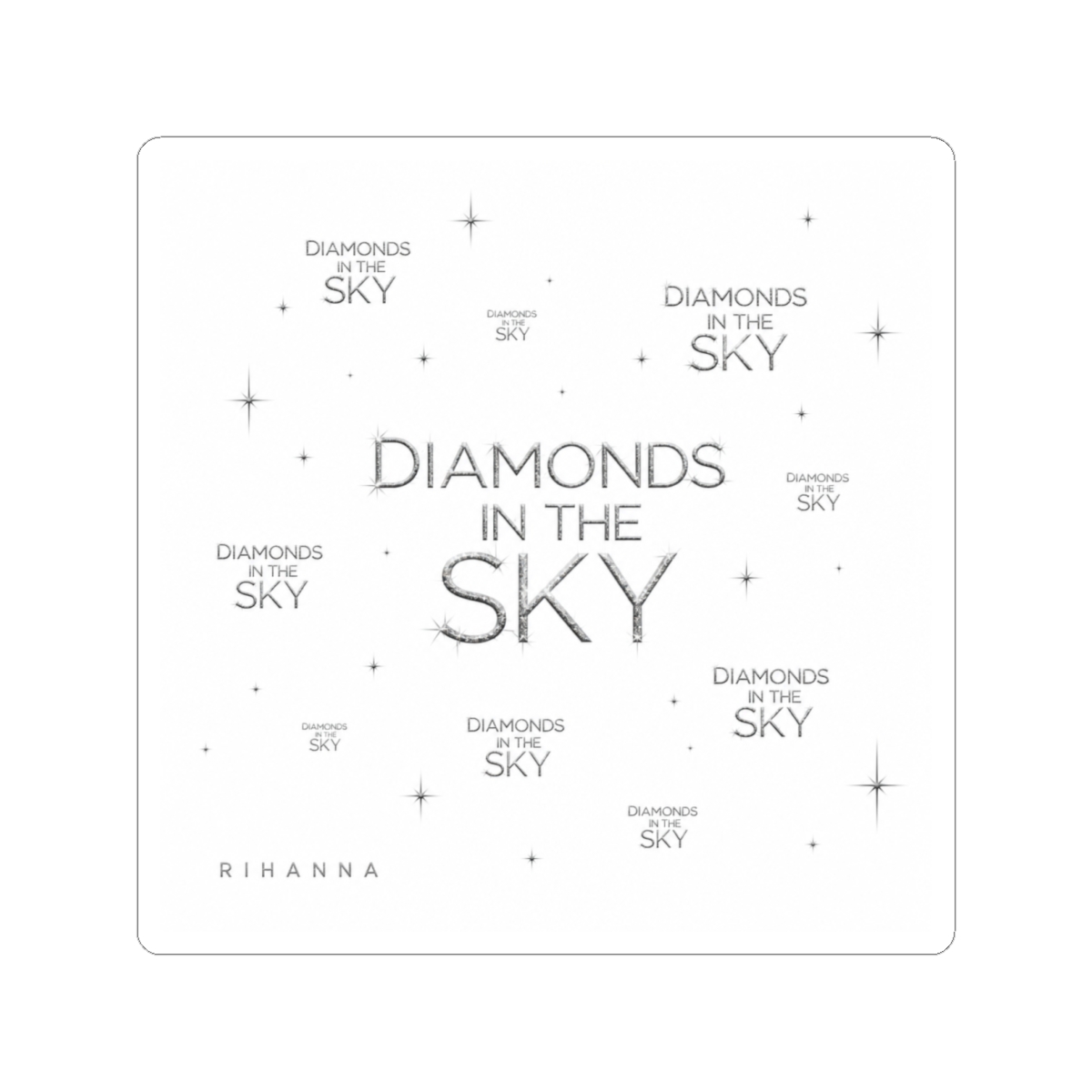 Rihanna "Diamonds In The Sky" Sticker