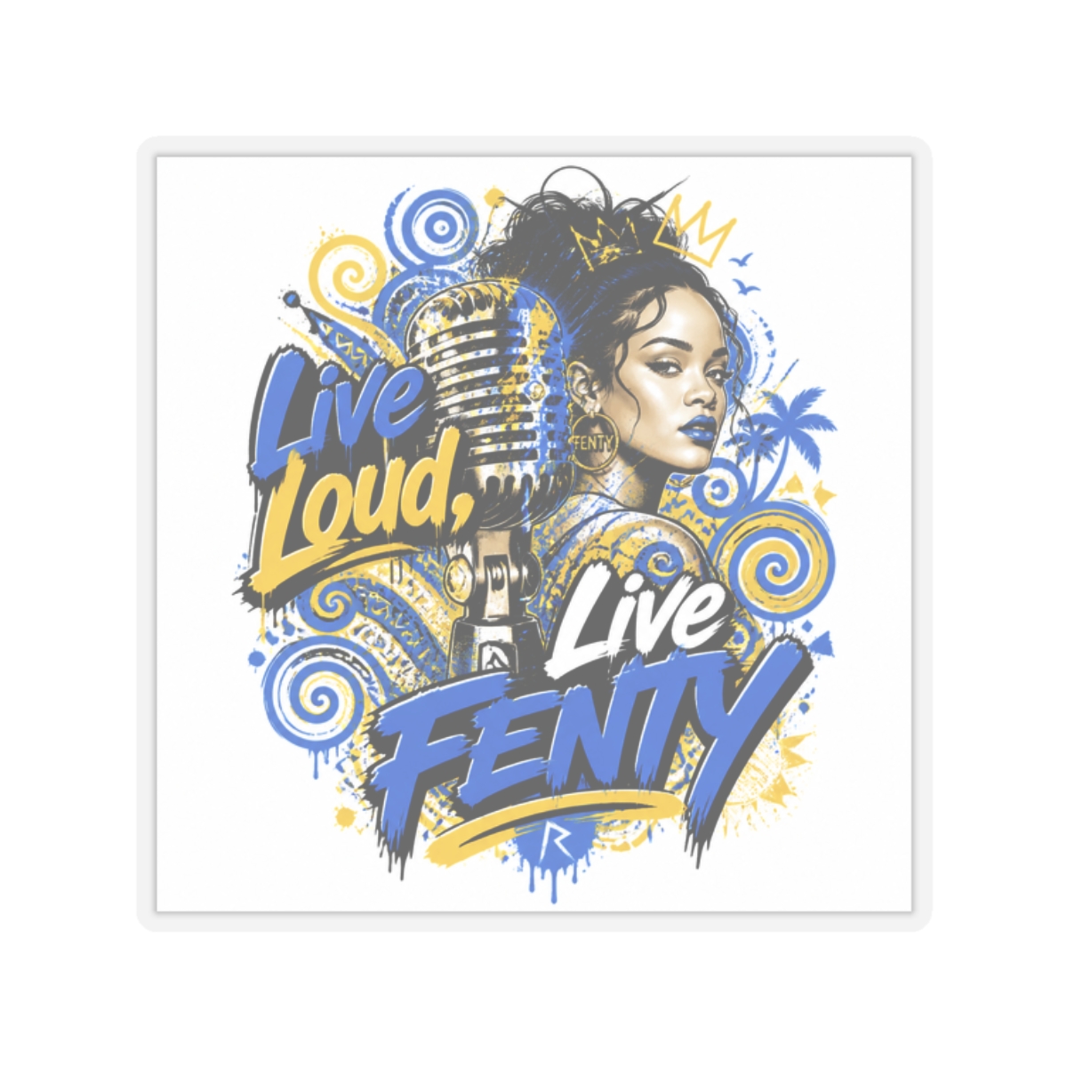 Rihanna "Live Loud, Live Fenty" Sticker
